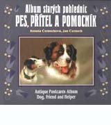 Album starých pohlednic - Pes, přítel a pomocník