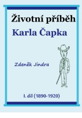Životní příběh Karla Čapka - I. díl (1890-1920)